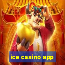 ice casino app