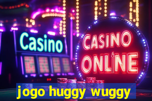 jogo huggy wuggy