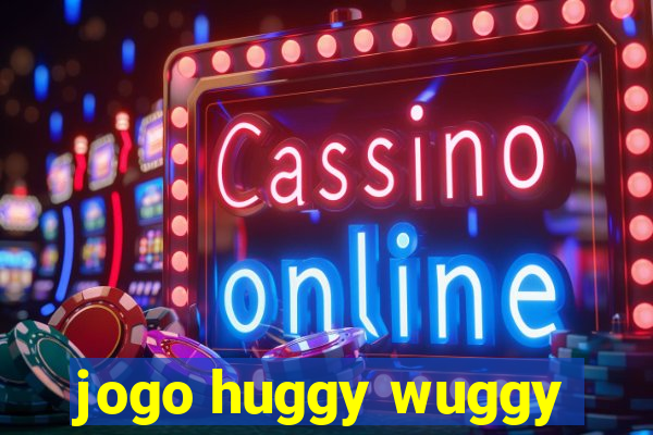 jogo huggy wuggy