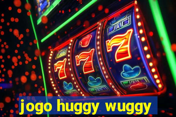 jogo huggy wuggy