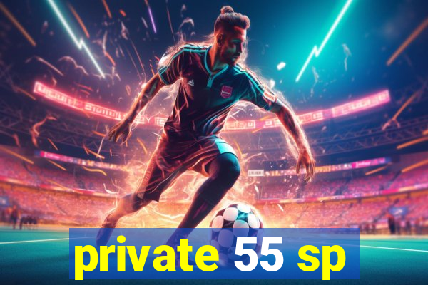 private 55 sp