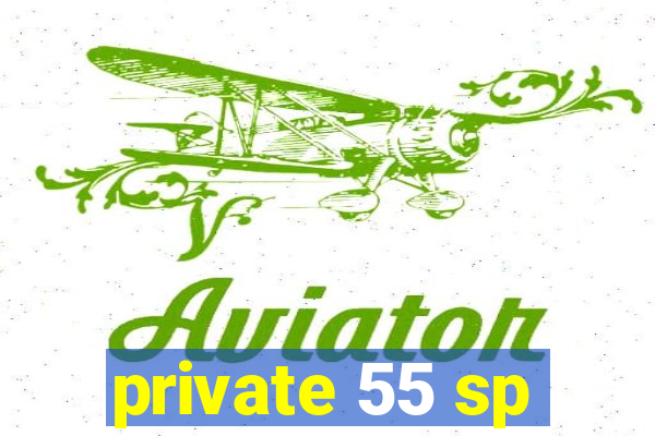 private 55 sp