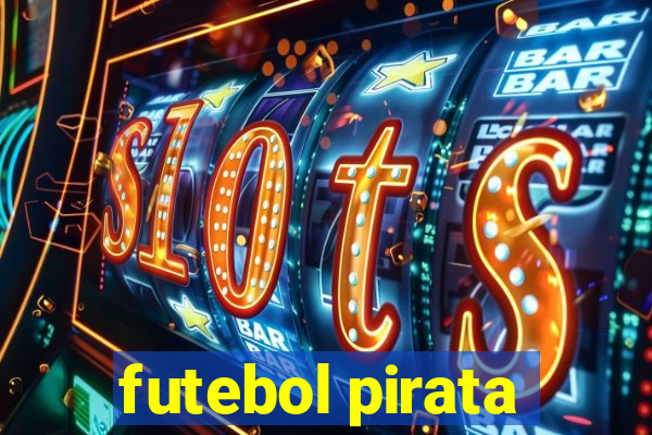 futebol pirata