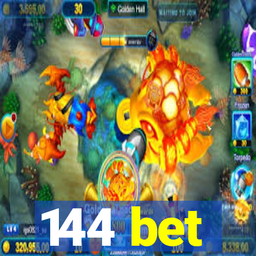 144 bet