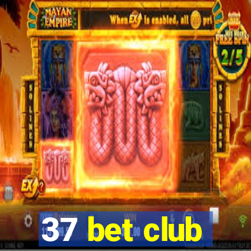 37 bet club