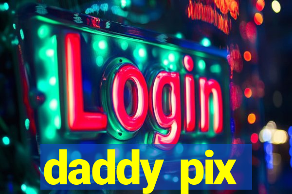 daddy pix