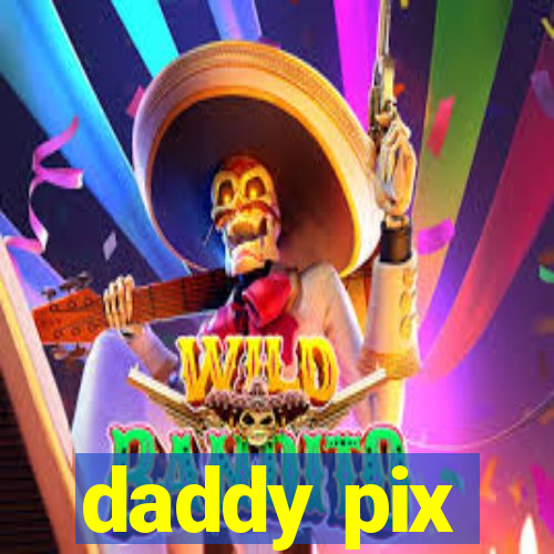 daddy pix