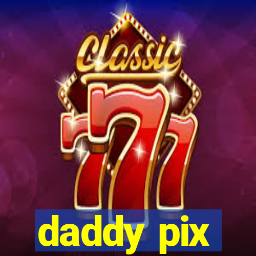 daddy pix