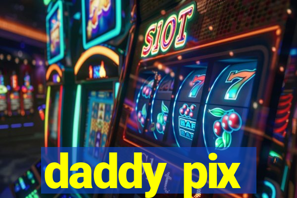 daddy pix