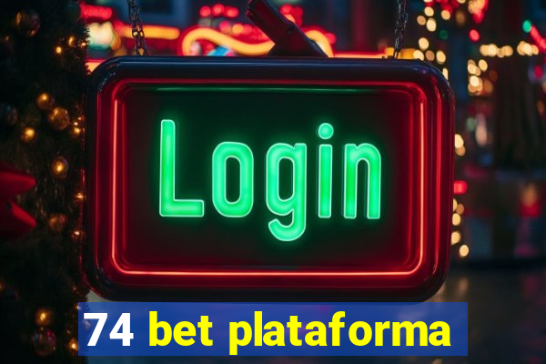 74 bet plataforma