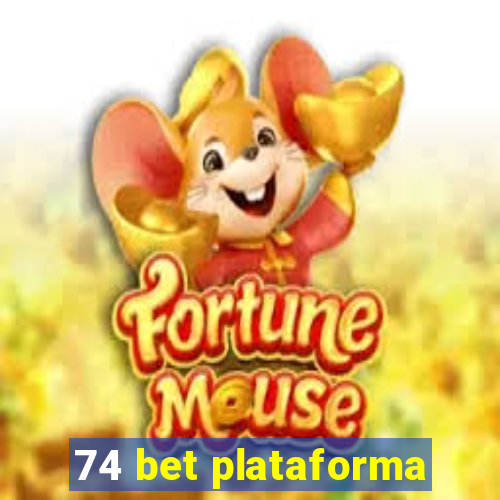 74 bet plataforma