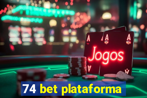 74 bet plataforma