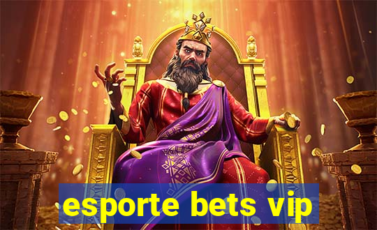 esporte bets vip