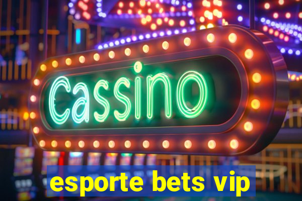 esporte bets vip
