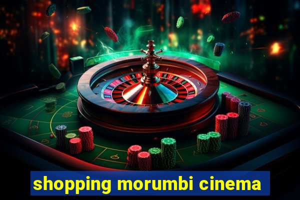 shopping morumbi cinema