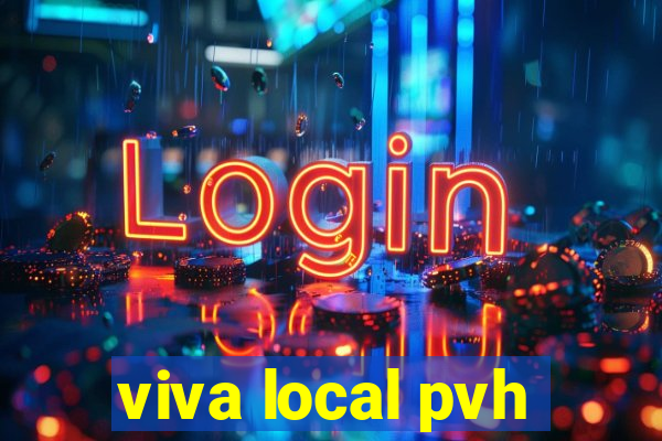 viva local pvh