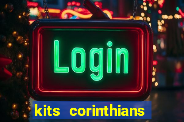 kits corinthians dls 2021