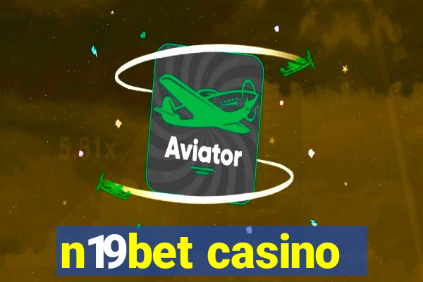 n19bet casino