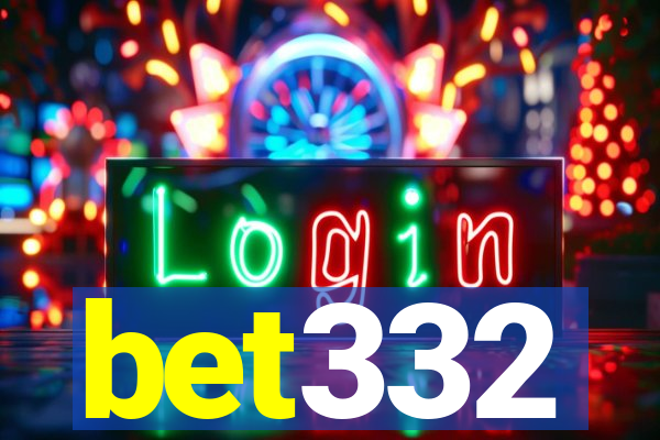 bet332