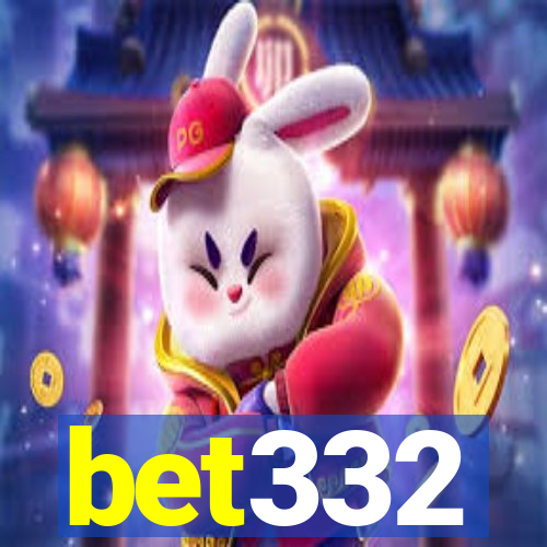 bet332