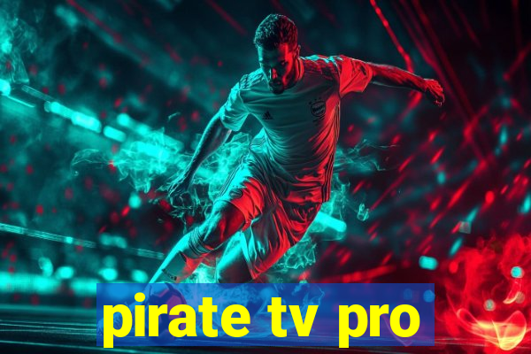 pirate tv pro