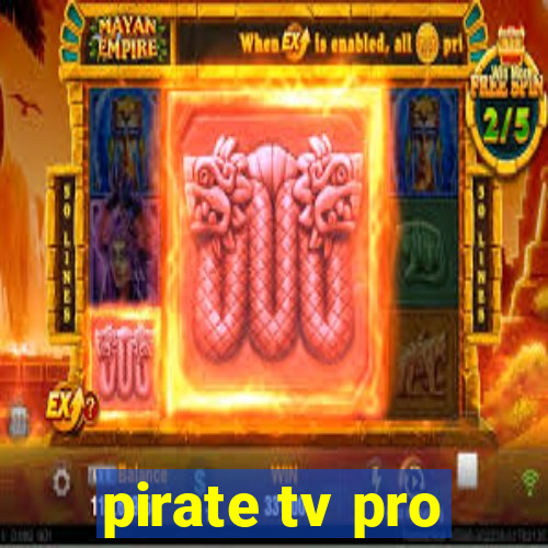 pirate tv pro