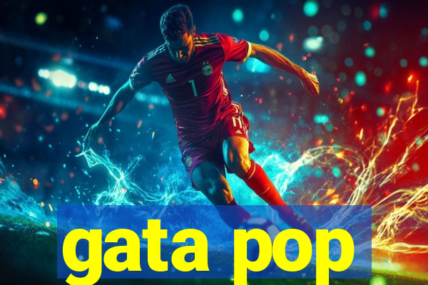 gata pop