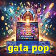 gata pop