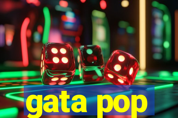 gata pop