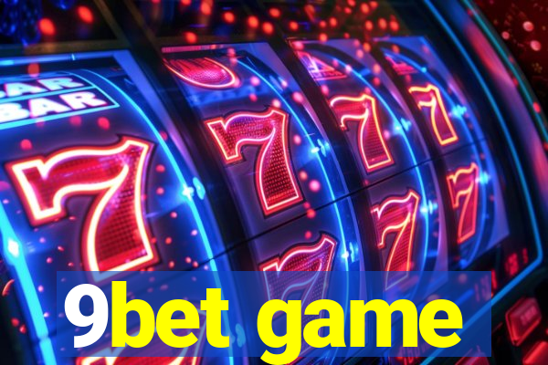 9bet game