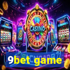 9bet game