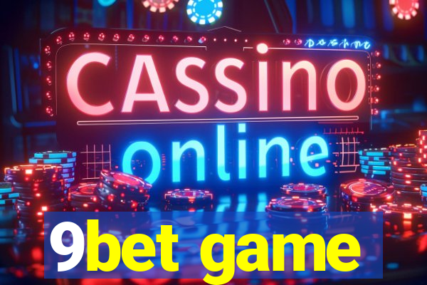9bet game