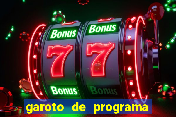 garoto de programa na zona leste