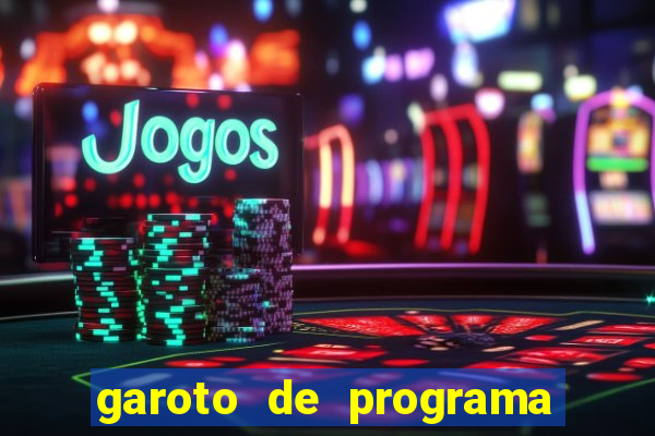 garoto de programa na zona leste