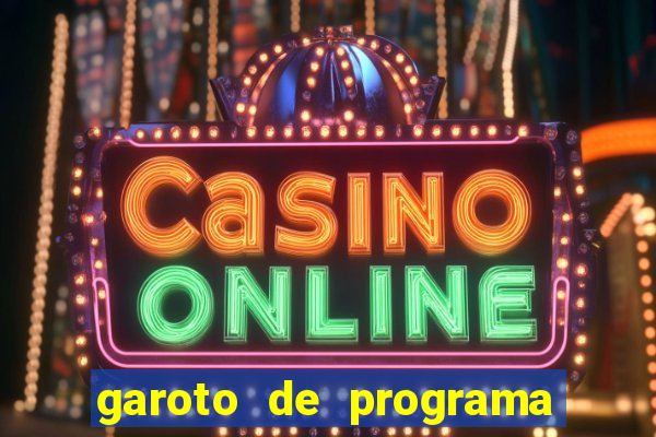 garoto de programa na zona leste