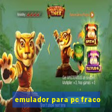 emulador para pc fraco