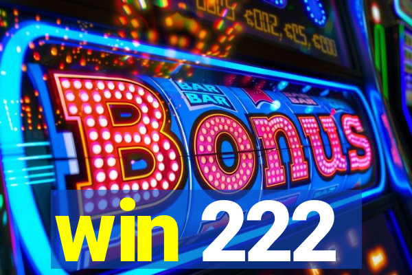 win 222