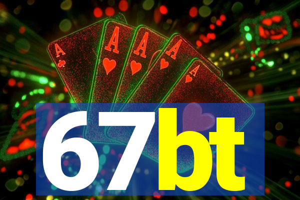 67bt
