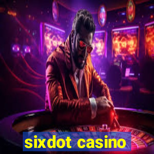 sixdot casino