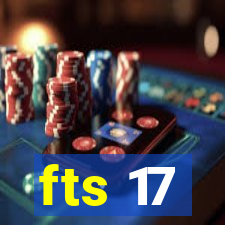 fts 17