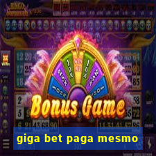 giga bet paga mesmo