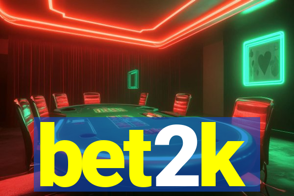 bet2k