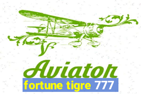 fortune tigre 777