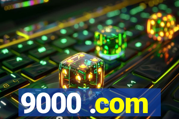 9000 .com
