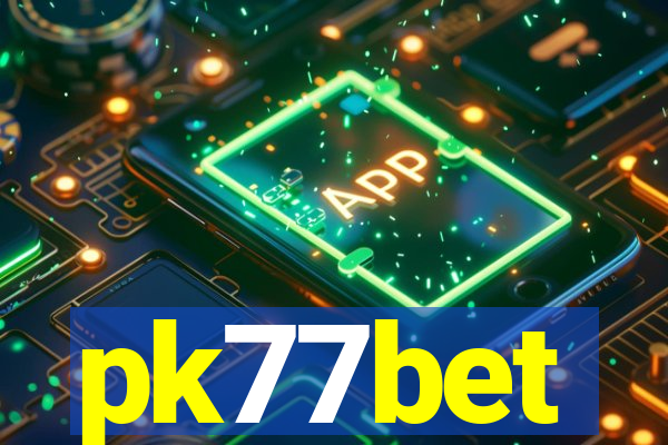 pk77bet