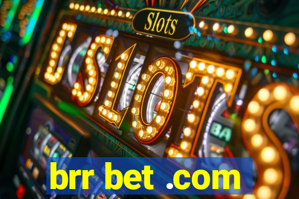 brr bet .com