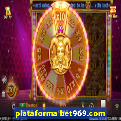 plataforma bet969.com