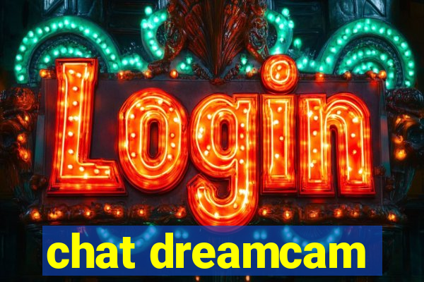 chat dreamcam