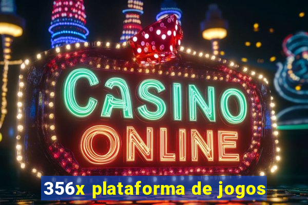 356x plataforma de jogos