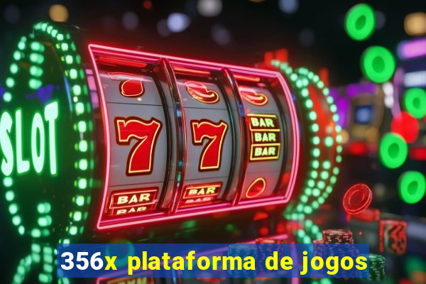356x plataforma de jogos